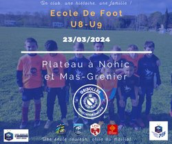 EcoleDeFoot - 23/03/2024 - Plateaux U9 à Nohic et Mas-Grenier - Association Amicale Grisolles