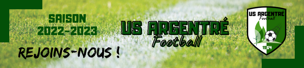 US ARGENTRE FOOTBALL : site officiel du club de foot de ARGENTRE - footeo