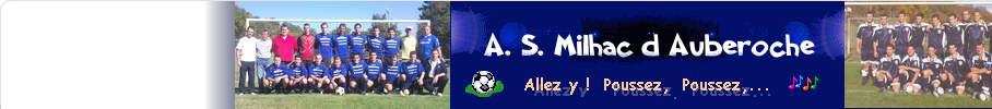 A. S. MILHAC D'AUBEROCHE : site officiel du club de foot de MILHAC D'AUBEROCHE - footeo