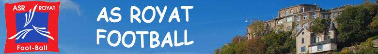 ASSOCIATION SPORTIVE ROYAT FOOTBALL : site officiel du club de foot de ROYAT - footeo