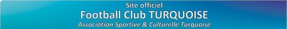 Association Sportive et Culturelle Turquoise : site officiel du club de foot de valenton - footeo