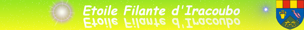 Etoile Filante IRACOUBO : site officiel du club de foot de IRACOUBO - footeo