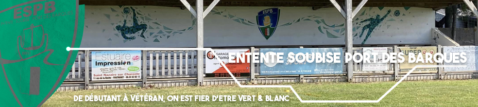 Entente Soubise Port des Barques : site officiel du club de foot de PORT DES BARQUES - footeo