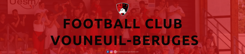 Football Club Vouneuil Béruges : site officiel du club de foot de Vouneuil-sous-Biard - footeo