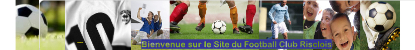 FOOTBALL CLUB RISCLOIS : site officiel du club de foot de RISCLE - footeo