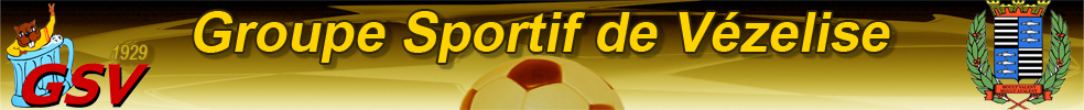 GROUPE SPORTIF DE VÉZELISE : site officiel du club de foot de VEZELISE - footeo