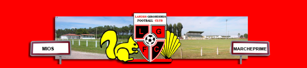 Landes Girondines FC : site officiel du club de foot de MARCHEPRIME - footeo