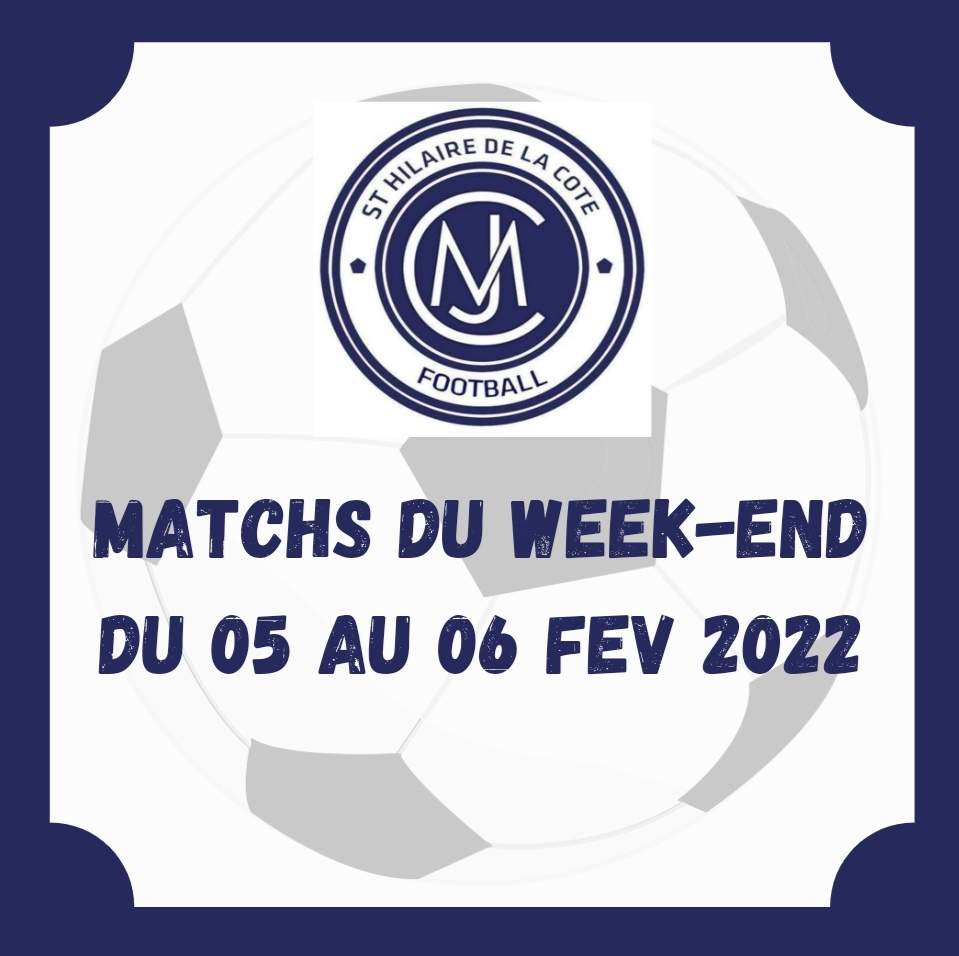 Actualité - PROGRAMME DU 5 AU 6 FEV 2022 - club Football MJC FOOT ST ...