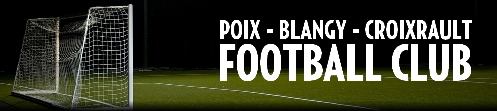 Poix-Blangy-Croixrault Football Club : site officiel du club de foot de POIX DE PICARDIE - footeo