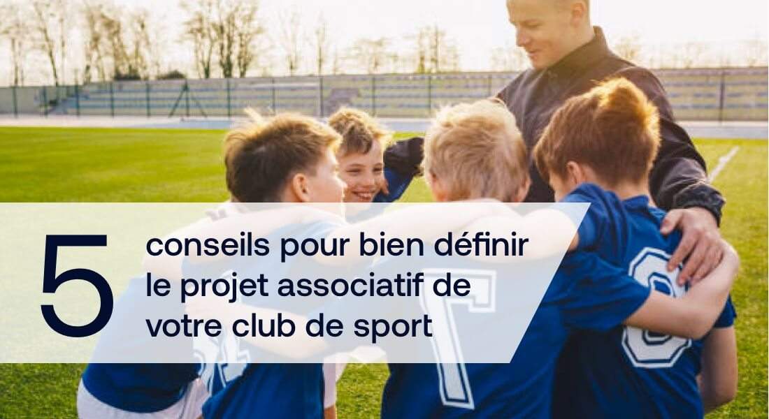 Actualité - 5 Conseils Pour Bien Définir Son Projet... - Club Football ...