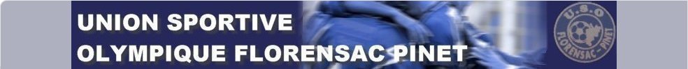 UNION SPORTIVE OLYMPIQUE FLORENSAC PINET : site officiel du club de foot de Florensac - footeo