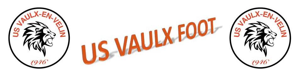 UNION SPORTIVE VAULX EN VELIN : site officiel du club de foot de Vaulx-en-Velin - footeo
